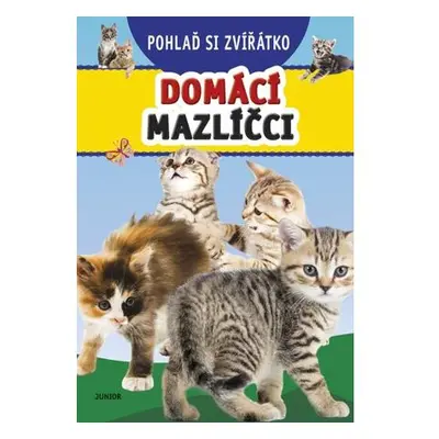 Pohlaď si zvířátko - Domácí mazlíčci