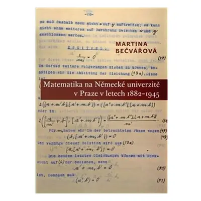 Matematika na Německé univerzitě v Praze v letech 1882-1945