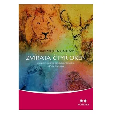 Zvířata čtyř oken - Integrace myšlení, smyslového vnímání, cítění a imaginace