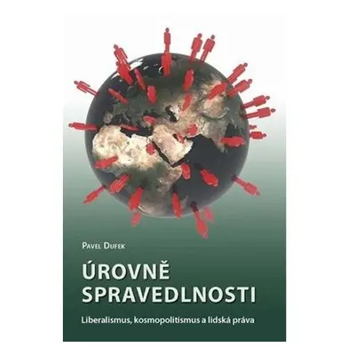 Úrovně spravedlnosti: Liberalismus, kosmopolitismus a lidská práva