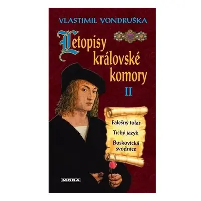 Letopisy královské komory II. - Falešný tolar / Tichý jazyk / Boskovická svodnice