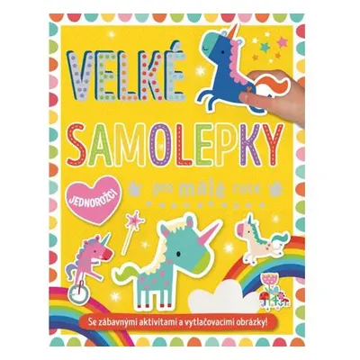 Velké samolepky pro malé ruce Jednorožci