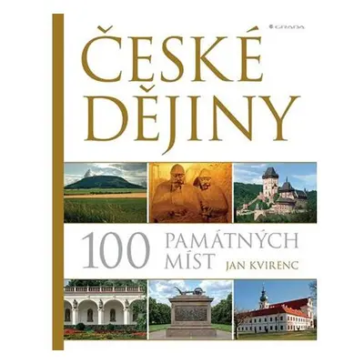 České dějiny - 100 památných míst