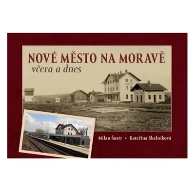 Nové Město na Moravě včera a dnes