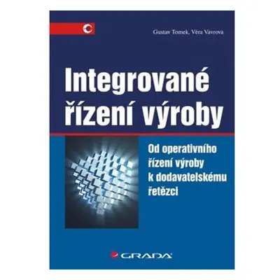 Integrované řízení výroby - Od operativního řízení výroby k dodavatelskému řetězci