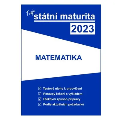 Tvoje státní maturita 2023 - Matematika