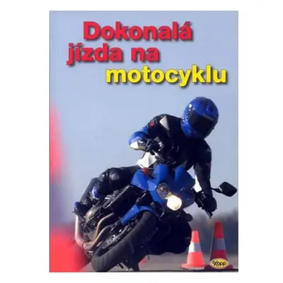 Dokonalá jízda na motocyklu