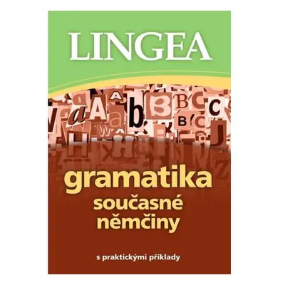 Gramatika současné němčiny s praktickými příklady