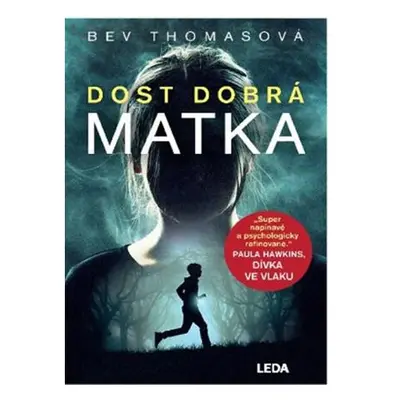 Dost dobrá matka