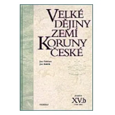 Velké dějiny zemí Koruny české XV./b