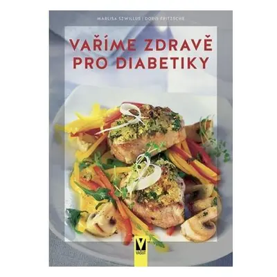 Vaříme zdravě pro diabetiky