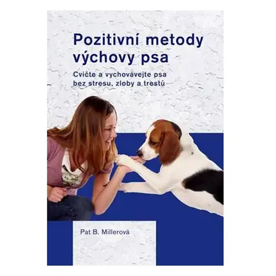 Pozitivní metody výchovy psa