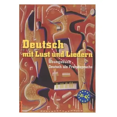 Deutsch mit Lust und Liedern - cvičebnice s CD