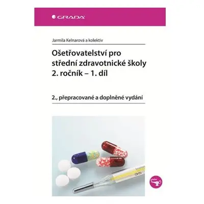 Ošetřovatelství pro střední zdravotnické školy 2. ročník - 1. díl