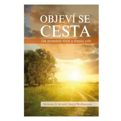 Objeví se cesta - Jak proměnit život a zlepšit svět