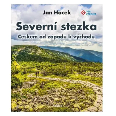 Severní stezka - Českem od západu k východu