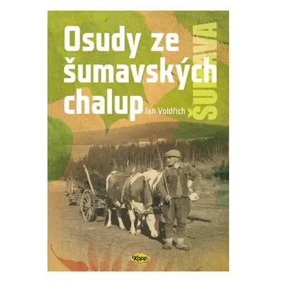 Osudy ze šumavských chalup