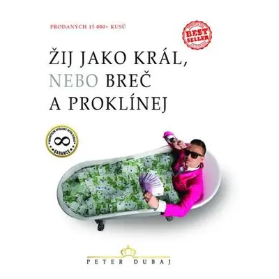 Žij jako král, nebo breč a proklínej