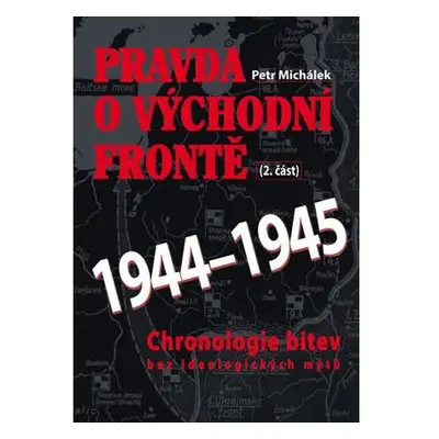 Pravda o východní frontě 1944-1945