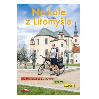 Na kole z Litomyšle do moldavské Bukoviny, Kyjeva, Soluně