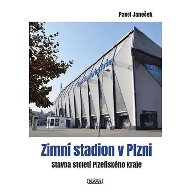 Zimní stadion v Plzni - Stavba století Plzeňského kraje