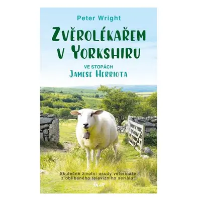 Zvěrolékařem v Yorkshiru – Ve stopách Jamese Herriota