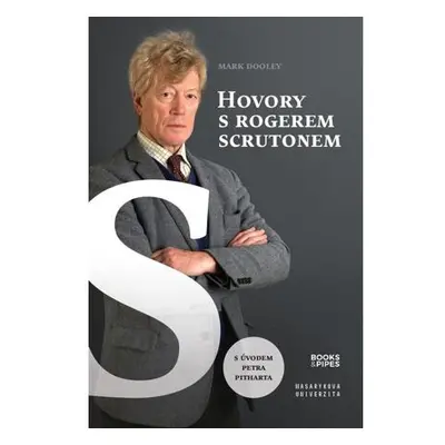 Hovory s Rogerem Scrutonem