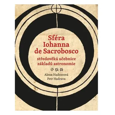 Sféra Iohanna de Sacrobosco - středověká učebnice základů astronomie
