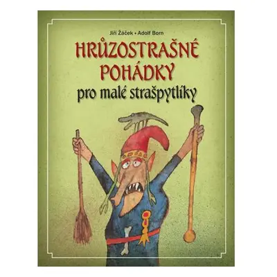 Hrůzostrašné pohádky pro malé strašpytlíky