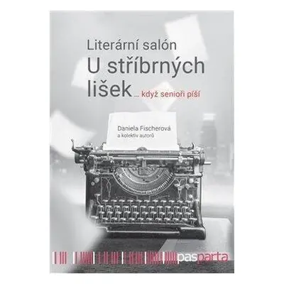 Literární salon U stříbrných lišek … když senioři píší