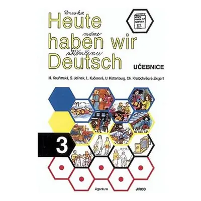 Heute haben wir Deutsch 3 - Učebnice