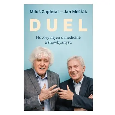 DUEL: Hovory nejen o medicíně a showbyznysu