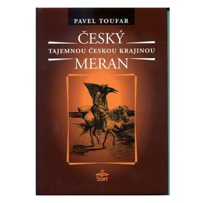 Český Meran - Tajemnou českou krajinou - 2. vydání