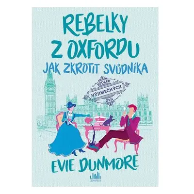 Rebelky z Oxfordu 2 - Jak zkrotit svůdníka