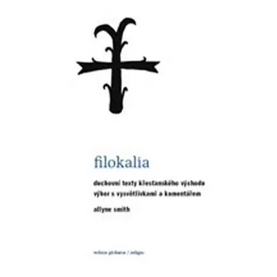 Filokalia - Duchovní texty křesťanského Východu