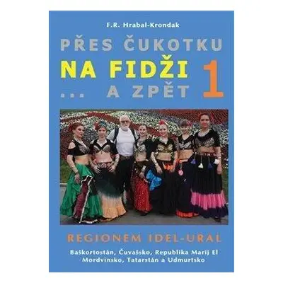 Přes Čukotku na Fidži a zpět 1 - Regionem Idel-Ural