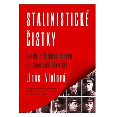 Stalinistické čistky - Scény z Velkého teroru na sovětské Ukrajině