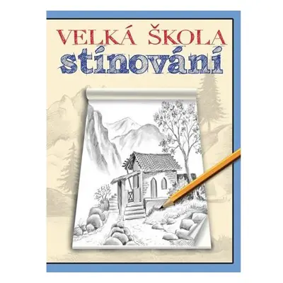 Velká škola stínování