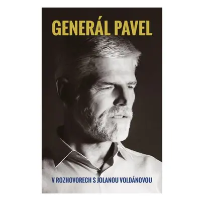 Generál Pavel v rozhovorech s Jolanou Voldánovou