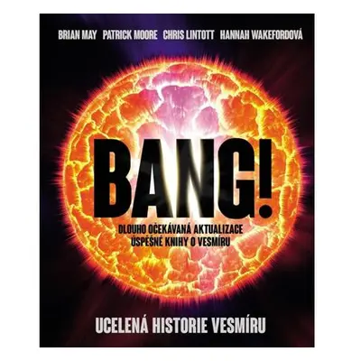 Bang!! Ucelená historie vesmíru