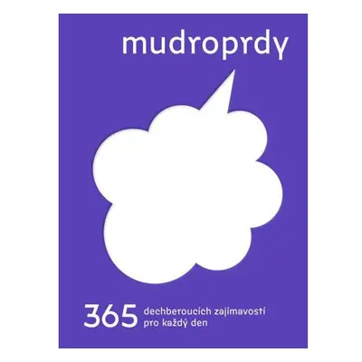 Mudroprdy - 365 dechberoucích zajímavostí pro každý den