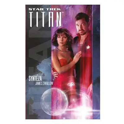 Star Trek: Titan – Syntéza