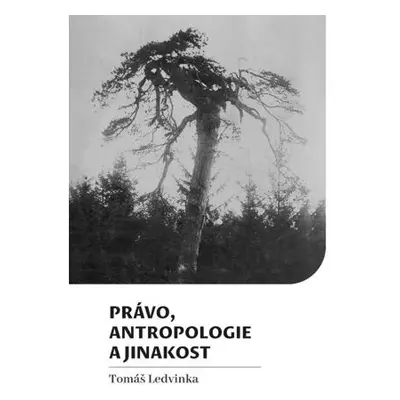 Právo, antropologie a jinakost