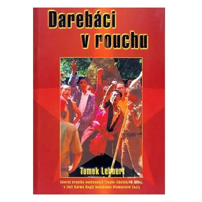 Darebáci v rouchu