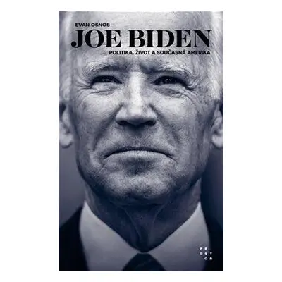 Joe Biden - Život, politika a současná Amerika