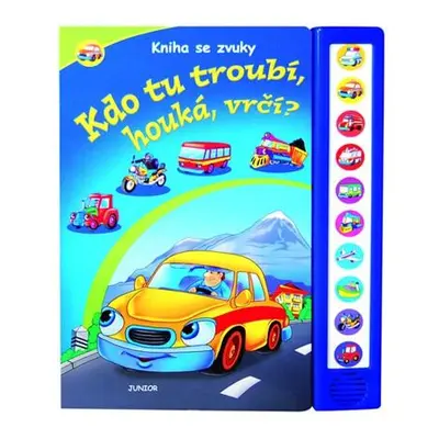 Kdo tu troubí, houká, vrčí? - Kniha se zvuky