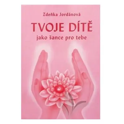 Tvoje dítě jako šance