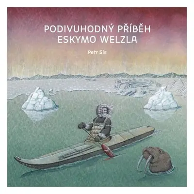 Podivuhodný příběh Eskymo Welzla