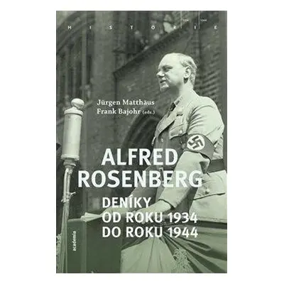 Alfred Rosenberg - Deníky od roku 1934 do roku 1944