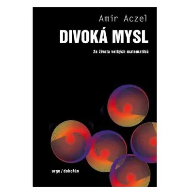 Divoká mysl - Ze života velkých matematiků